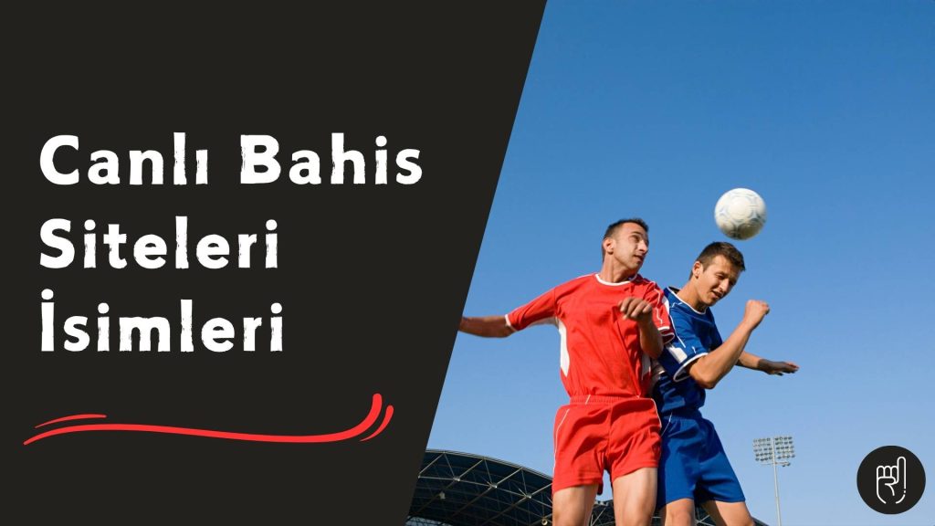 Canlı Bahis Siteleri isimleri