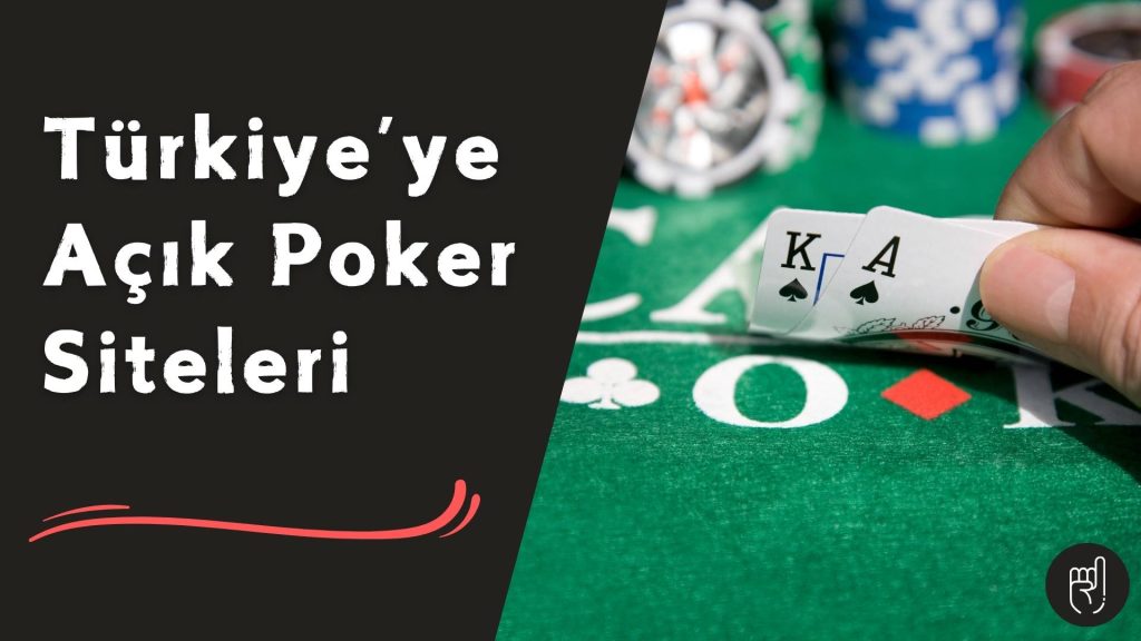 Türkiyeye Açık Poker Siteleri